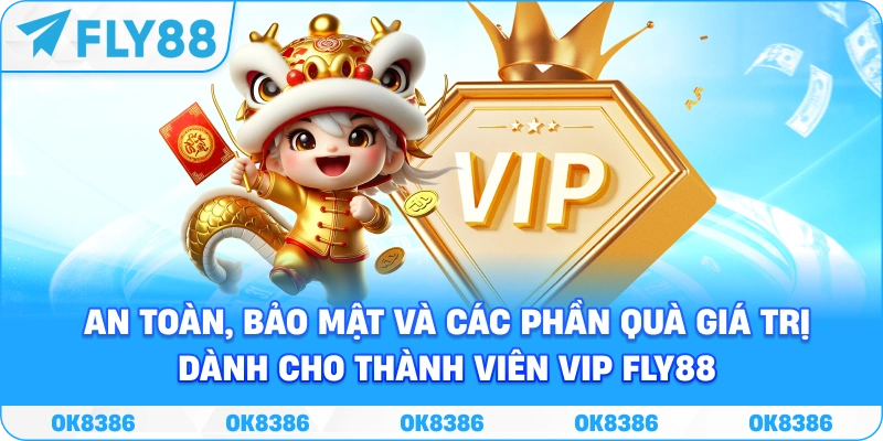 Hình ảnh biểu tượng sự an toàn, bảo mật và các phần quà giá trị dành cho thành viên VIP Fly88