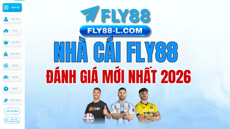 Đánh Giá Nhà Cái Fly88 Mới Nhất 2026 | Uy Tín & Nạp Rút